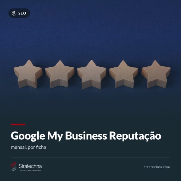 Google My Business Reputação — mensal, por ficha Google My Business Reputação — mensal, por ficha